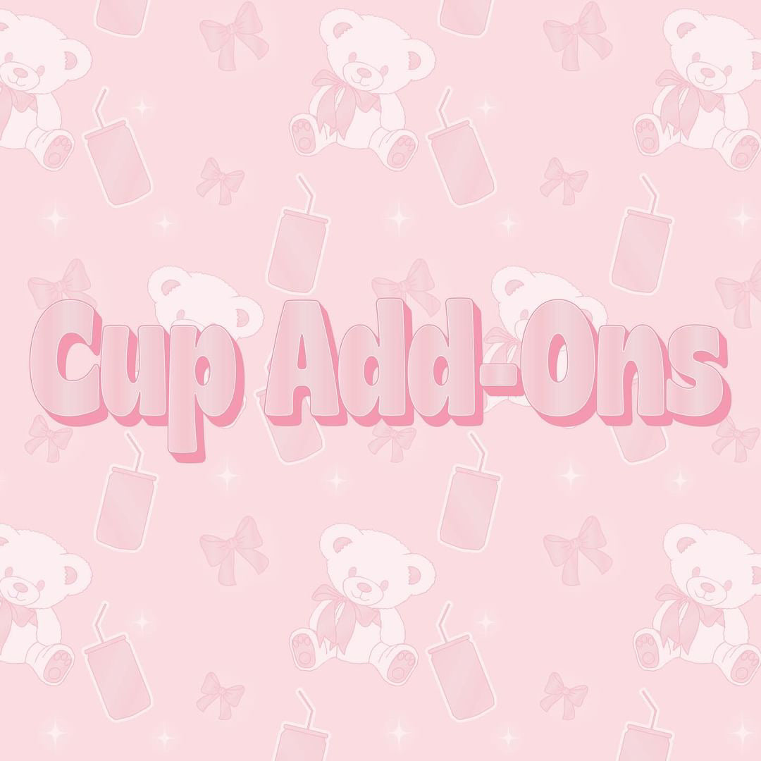 Cup Add-Ons