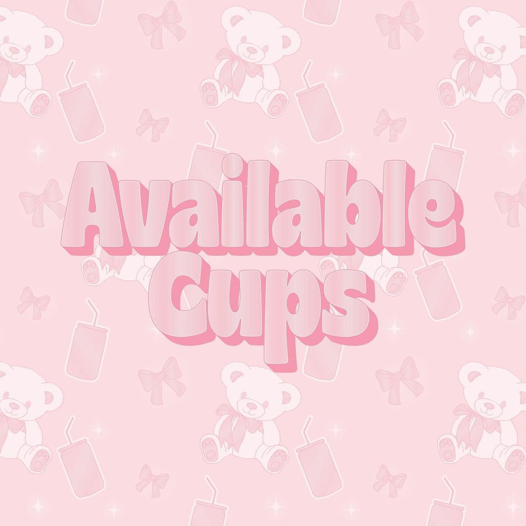 Available Cups
